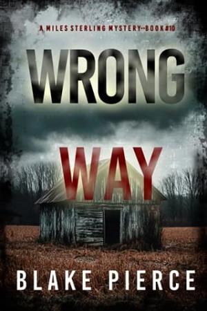 Wrong Way (Miles Sterling FBI Suspense #10)