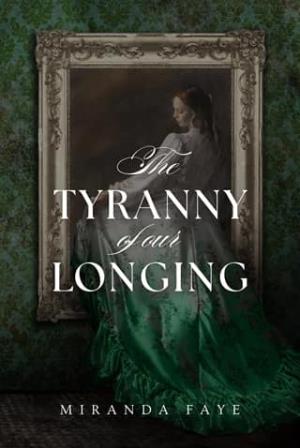 The Tyranny of our Longing