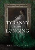The Tyranny of our Longing