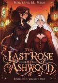 The Last Rose of Ashwood (Ashwood #1)