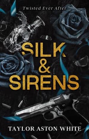 Silk and Sirens (Twisted Ever After #3)