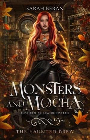 Monsters and Mocha (Inspired by Frankenstein #4)