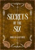 Secrets of the Six (Secrets Duology #1)