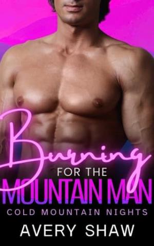 Burning for the Mountain Man (Cold Mountain Nights 2)