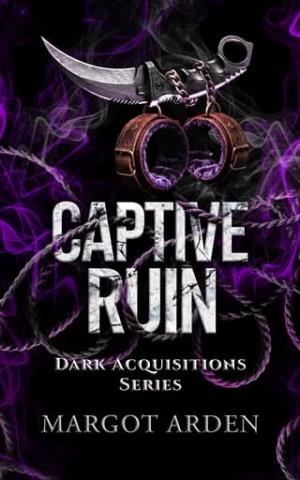 Captive Ruin (Dark Acquisitions #2)