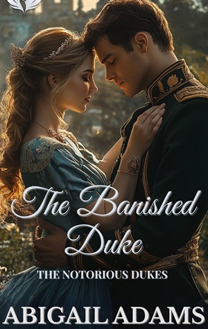 The Banished Duke (The Notorious Dukes #4)