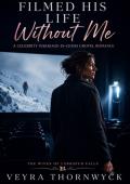 My Husband Filmed His Life Without Me