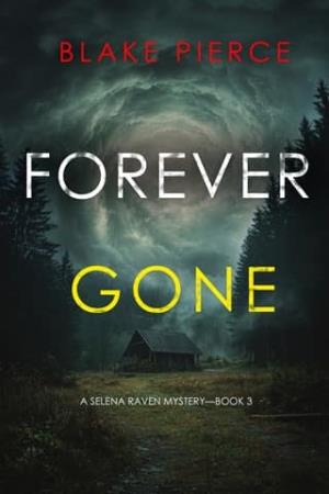 Forever Gone (Selena Raven #3)