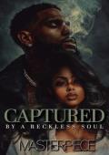 Captured By A Reckless Soul