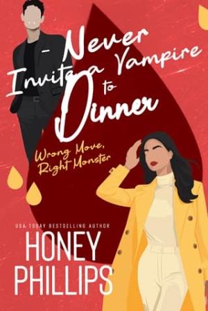 Never Invite a Vampire to Dinner (Wrong Move, Right Monster #4)