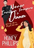 Never Invite a Vampire to Dinner (Wrong Move, Right Monster #4)