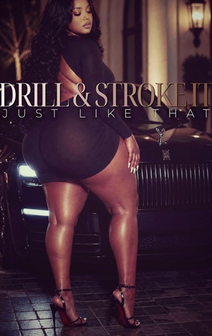 Drill & Stroke It (Just Like That)