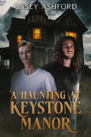 A Haunting at Keystone Manor (The Ghosts of Keystone Manor #1)