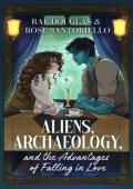 Aliens, Archaeology, and the Advantages of Falling in Love (Otherworldly Findings #1)