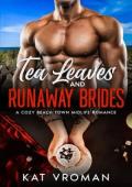 Tea Leaves and Runaway Brides (His Cup of Tea #8)