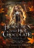 Horsemen and Hot Chocolate (The Haunted Brew #3)