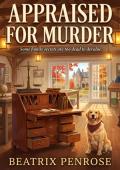 Appraised for Murder (The Antiquated Alibi Mysteries #1)