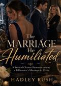 The Marriage He Humiliated (Groveling Billionaire's Redemption #9)