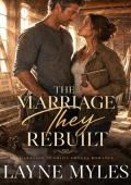 The Marriage They Rebuilt (Second Chance Grovel Marriage #1)