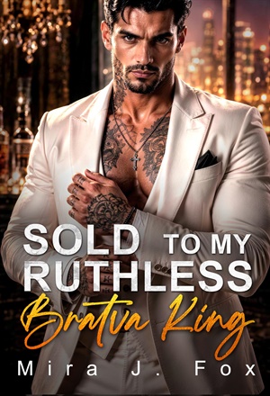 Sold to My Ruthless Bratva King