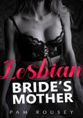 The Bride’s Mother (Sapphic Erotica #19)