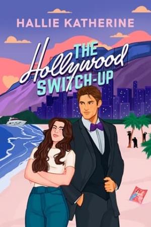 The Hollywood Switch-up (The Hollywood Fairytales #1)