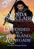 Defended by a Highland Renegade (Scottish Treasure #2)