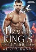 Dragon King’s Duty Bride (Alpha Dragon Kings of Silver Peaks #3)