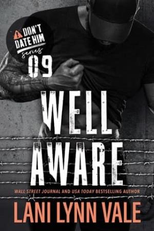 Well Aware (Don’t Date Him #9)