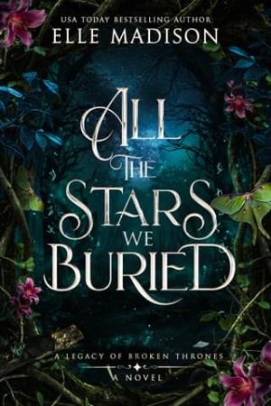 All the Stars We Buried (A Legacy of Broken Thrones)