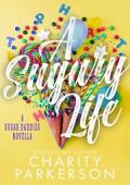 A Sugary Life (Sugar Daddies Novella)