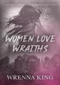 Women Love Wraiths