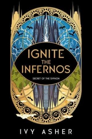 Ignite the Infernos (Secret of the Syphon #2)