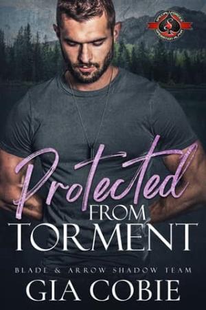 Protected from Torment (Blade and Arrow Shadow Team #5)