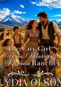 The City Girl Who Married a Nevada Rancher