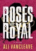Roses are Royal (Darkness Blooms #1)