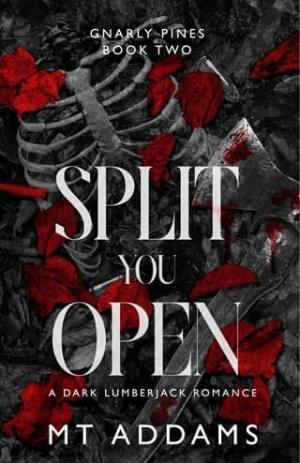 Split You Open (Gnarly Pines Duet #2)