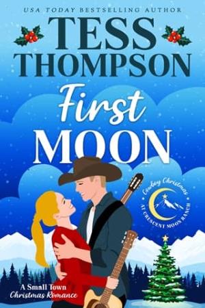 First Moon (Cowboy Christmas at Crescent Moon Ranch)