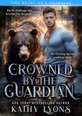 Crowned By the Guardian (The Heart of a Guardian #7)