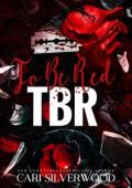 To Be Red: TBR (CNC Fraternity #1)