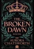 The Broken Dawn (The Silver Throne #1)