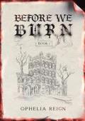 Before We Burn (Born from Ashes Trilogy #1)