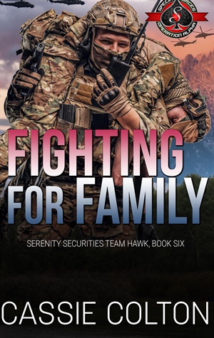 Fighting for Family (Special Forces: Operation Alpha) (Serenity Securities, Team Hawk #6)