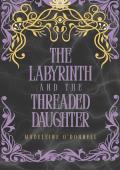 The Labyrinth and the Threaded Daughter