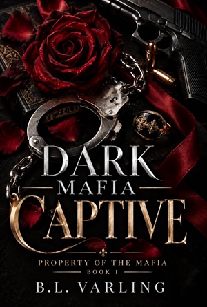 DARK MAFIA CAPTIVE (Property of the Mafia #1)