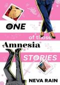 One of Those Amnesia Stories