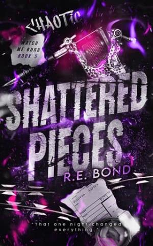 Shattered Pieces (Watch Me Burn #5)