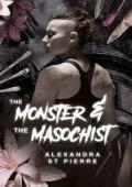 The Monster and the Masochist