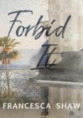 Forbid It (The It Girls #3)
