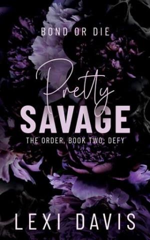 Pretty Savage: Defy (The Order #2)